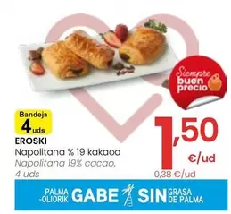 Oferta de Eroski - Napolitana 19% Cacao por 1,5€ en Eroski