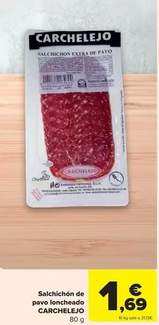 Oferta de Carchelejo - Salchichon De Pavo Loncheado por 1,69€ en Carrefour