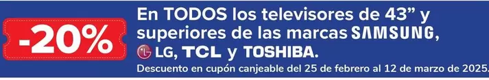 Oferta de En Todos Los Televisores De 43\ Y  Superiores De Las Marcas Samsung Lg  Tcl Y Toshiba" en Carrefour