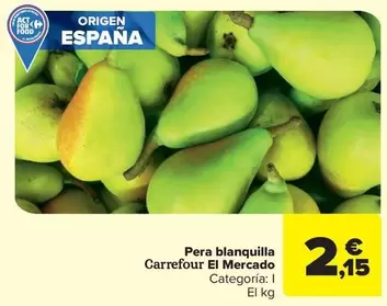 Oferta de Carrefour - Pera Blanquilla El Mercado por 2,15€ en Carrefour Market