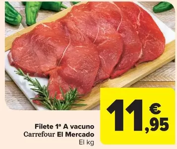 Oferta de Carrefour - Filete 1a A Vacuno El Mercado por 11,95€ en Carrefour Market