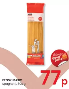 Oferta de Eroski Basic - Spaghetti por 0,77€ en Eroski