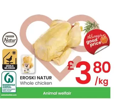 Oferta de Eroski Natur - Whole Chicken  por 3,8€ en Eroski