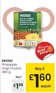 Oferta de Eroski - Pineapple Rings In Juice por 1,88€ en Eroski