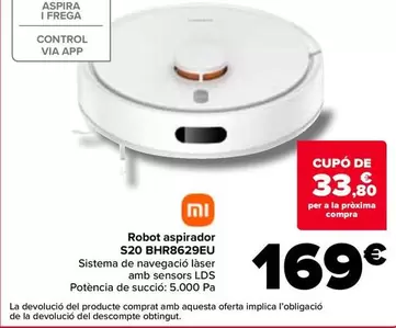 Oferta de Xiaomi - Robot Aspirador  S20 Bhr8629eu por 169€ en Carrefour