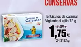 Oferta de Vigilante - Tentáculos De Calamar  Al Ajillo por 1,75€ en Froiz