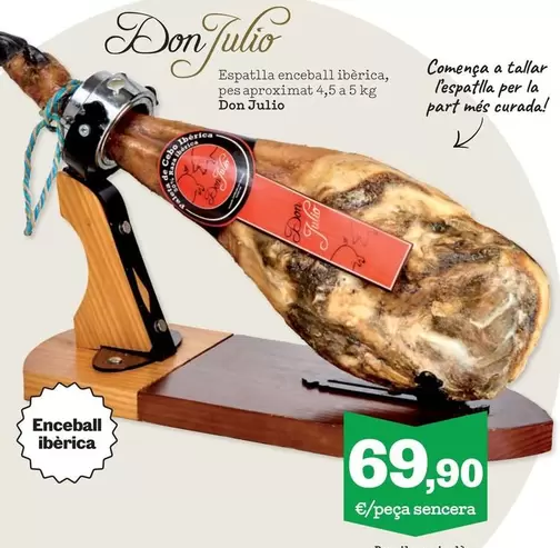 Oferta de Don Julio - Espatlla Enceball Iberica/ Pes Aproximat por 69,9€ en Sorli