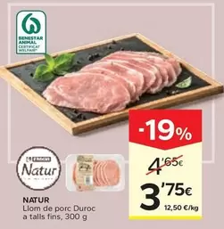 Oferta de Natur - Llom De Porc Duroc A Talls Fins por 3,75€ en Caprabo