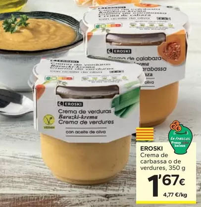 Oferta de Eroski - Crema De Carbassa O De Verdures por 1,67€ en Caprabo