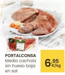 Oferta de Portalconsa/ Media Cachola Sin Hueso Baja En Sal por 6,95€ en Eroski