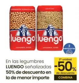 Oferta de Luengo - En Las Legumbres Senalizadas 50% De Decuento En La De Menor Importe en Eroski