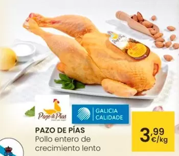 Oferta de Pazo De Pías - Pollo Entero De Crecimiento Lento por 3,99€ en Eroski