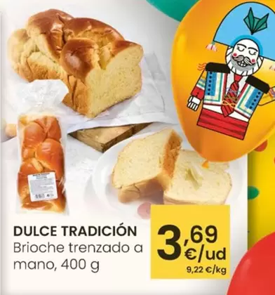 Oferta de Dulce Tradicion - Brioche Trenzado A Mano por 3,69€ en Eroski