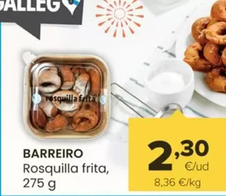 Oferta de Barreiro - Rosquilla Frita por 2,3€ en Autoservicios Familia