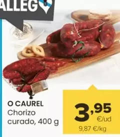 Oferta de O'Caurel - Chorizo Curado por 3,95€ en Autoservicios Familia