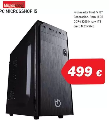 Oferta de  Microsshop - Pc I5 por 499€ en Microsshop