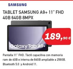 Oferta de Samsung - Tablet A9+ 11" FHD 4GB 64GB 8MPX por 189,9€ en Microsshop