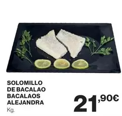 Oferta de Solomillo De Bacalao Bacalaos Alejandra por 21,9€ en Hipercor