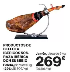 Oferta de Don Eusebio - Productos De Bellota Ibericos 50% Raza Ibérica por 269€ en Supercor