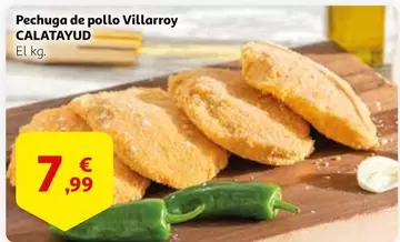 Oferta de Calatayud - Pechuga De Pollo Villarroy por 7,99€ en Alcampo