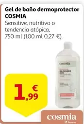 Oferta de Cosmia - Gel De Bano Dermoprotector por 1,99€ en Alcampo