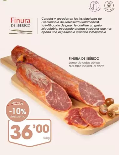 Oferta de Finura - Lomo De Cebo Ibérico 50% Raza Ibérica por 36€ en Supermercados Plaza