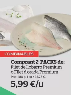 Oferta de Premium - Comprant 2 Packs De: Filet De Llobarro  O Filet D'orada por 5,99€ en La Sirena