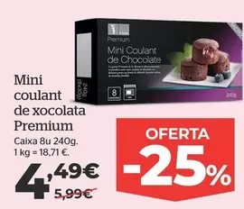 Oferta de Premium - Mini Coulant De Chocolate por 4,49€ en La Sirena