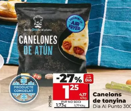 Oferta de Dia Al Punto - Canelones De Atun por 1,25€ en Dia