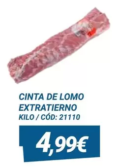 Oferta de Cinta De Lomo Extratierno por 4,99€ en Dialsur Cash & Carry