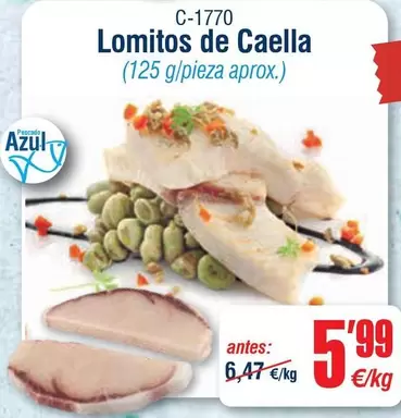 Oferta de Lomitos De Caella por 5,99€ en Abordo