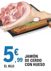 Oferta de Jamon De Cerdo Con Hueso por 5,99€ en E.Leclerc