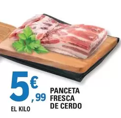 Oferta de Panceta Fresca De Cerdo por 5,99€ en E.Leclerc