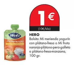 Oferta de Hero - Bolsita Mi Merienda Yogurin Con Platano Fresa O Mi Fruta Naranja Platano Pera Galleta O Platano Fresa Manzana por 1€ en Supermercados Lupa