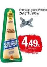 Oferta de Zanetti - Formatge Grana Padano por 4,49€ en Condis