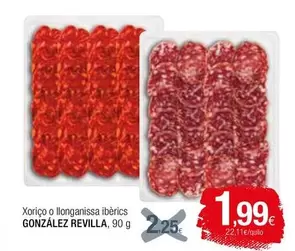 Oferta de Gonzalez Revilla - Xoriço O Llonganissa Iberics por 1,99€ en Condis