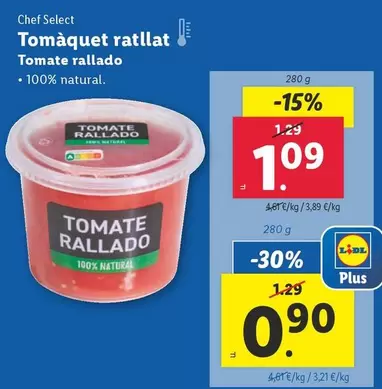 Oferta de Chef Select - Tomate Rallado por 1,09€ en Lidl