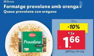 Oferta de Milbona - Queso Provolone Con Oregano por 1,66€ en Lidl