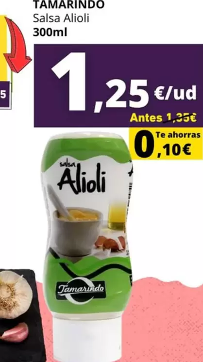 Oferta de Tamarindo - Salsa Alioli por 1,25€ en Tu Trébol Hipermercados