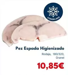 Oferta de Pez Espada Higienizado por 10,85€ en Cash Unide