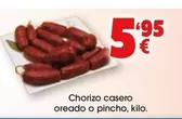 Oferta de Chorizo Casero Oreado O Pincho por 5,95€ en Top Cash