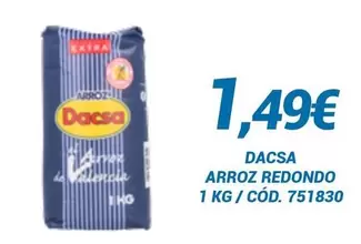 Oferta de Dacsa - Arroz Redondo por 1,49€ en Dialsur Cash & Carry