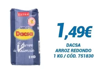 Oferta de Dacsa - Arroz Redondo por 1,49€ en Dialsur Cash & Carry