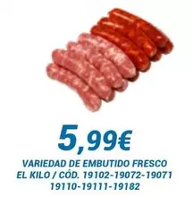 Oferta de Variedad De Embutido Fresco El Kilo por 5,99€ en Dialsur Cash & Carry