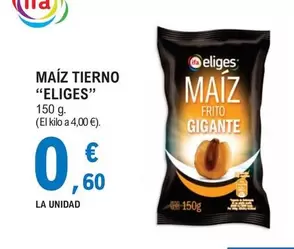 Oferta de Eliges - Maiz Tierno por 0,6€ en E.Leclerc