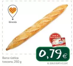 Oferta de Barra Rústica Toscana por 0,79€ en Valvi Supermercats