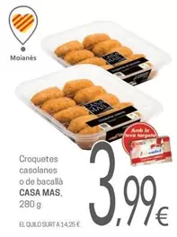 Oferta de Casa Mas - Croquetes Casolanes O De Bacalla por 3,99€ en Valvi Supermercats