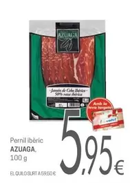 Oferta de Azuaga - Pernil Iberic por 5,95€ en Valvi Supermercats