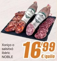 Oferta de Noble - Xorico O Salsitxó Ibèric por 16,99€ en SPAR Fragadis