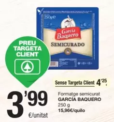 Oferta de García Baquero - Formatge Semicurat por 3,99€ en SPAR Fragadis